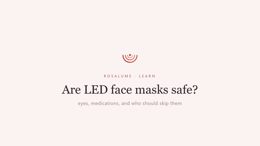 Are LED face masks safe? Eyes, medications, and who should skip them — Rosalume Learn